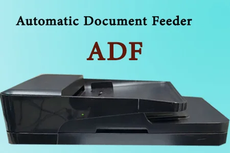 تغذیه خودکار یا ADF در پرینتر
